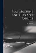 Flat Machine Knitting and Fabrics