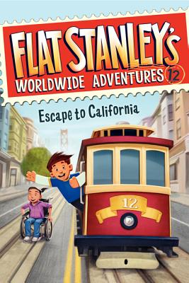 Flat Stanley's Worldwide Adventures #12: Escape to California - Brown, Jeff, Dr.