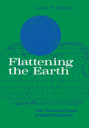 Flattening the Earth: Two Thousand Years of Map Projections