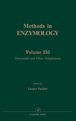 Flavonoids and Other Polyphenols: Volume 335 - Packer, Lester, and Sies, Helmut