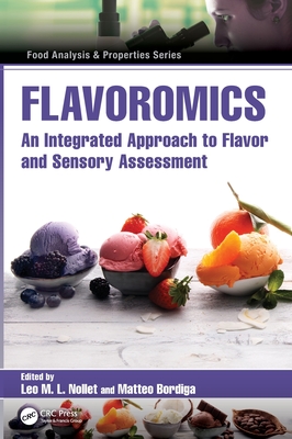 Flavoromics: An Integrated Approach to Flavor and Sensory Assessment - Nollet, Leo (Editor), and Bordiga, Matteo (Editor)