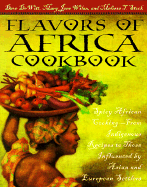 Flavors of Africa Cookbook: Spicy African Cooking - From Indigenous Recipes to Those Influenced by Asian Andeuropean Settlers - DeWitt, Dave