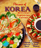 Flavors of Korea: Delicious Vegetarian Cuisine - Ramsay, Young Sook, and Davis, Deborah, and Coultrip-Davis, Deborah