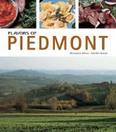 Flavors of Piedmont - Dettore, Mariapaola, and Ganugi, Gabriella
