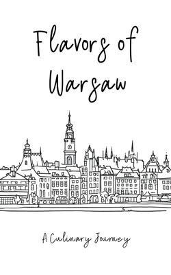 Flavors of Warsaw: A Culinary Journey - Books, Clock Street