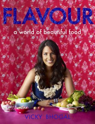 Flavour: A World of Beautiful Food - Bhogal, Vicky