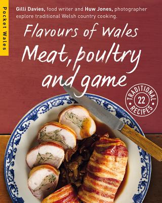 Flavours of Wales: Meat, Poultry and Game - Davies, Gilli