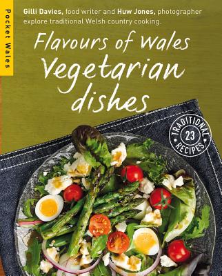 Flavours of Wales: Vegetarian Dishes - Davies, Gilli