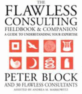 Flawless Consulting Set, Flawless Consulting (Second Edition) and the Flawless Consulting Fieldbook