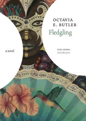 Fledgling - Butler, Octavia E, and Shawl, Nisi (Introduction by)