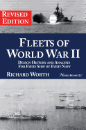 Fleets of World War II: Design History and Analysis for Every Ship of Every Navy (Revised Edition)