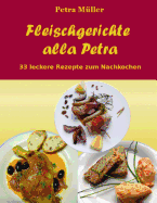 Fleischgerichte Alla Petra: 33 Leckere Rezepte Zum Nachkochen