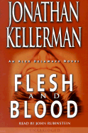 Flesh and Blood - Kellerman, Jonathan, and Rubinstein, John (Read by)