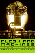 Flesh and Machines: How Robots Will Change Us - Brooks, Rodney Allen