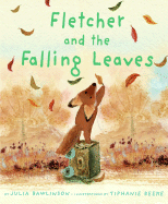 Fletcher and the Falling Leaves: A Fall Book for Kids - Rawlinson, Julia