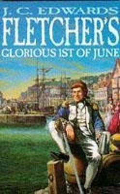 Fletcher's Glorious 1st June - Edwards, J.C.
