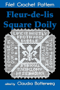 Fleur-de-lis Square Doily Filet Crochet Pattern: Complete Instructions and Chart