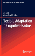 Flexible Adaptation in Cognitive Radios