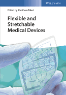 Flexible and Stretchable Medical Devices