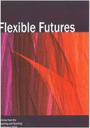 Flexible Futures: Articles from the Learning and Teaching Conference 2014