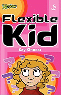 Flexible Kid