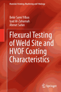 Flexural Testing of Weld Site and Hvof Coating Characteristics