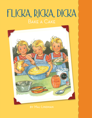 Flicka, Ricka, Dicka Bake a Cake - 