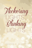 Flickering Lights, Blinking Lights