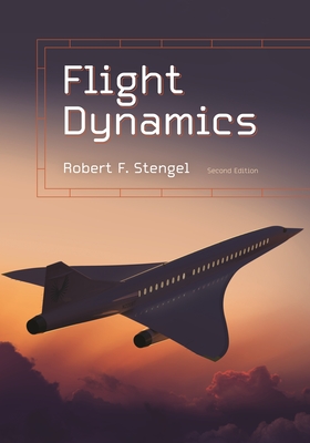 Flight Dynamics: Second Edition - Stengel, Robert F