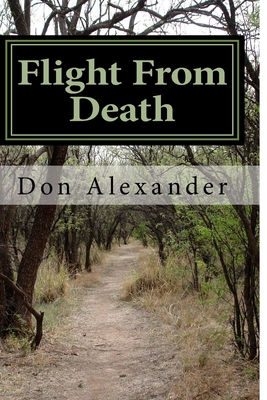 Flight From Death - Alexander, Don