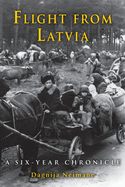 Flight from Latvia: A Six-Year Chronicle