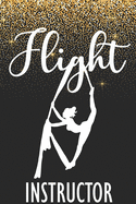 Flight Instructor: : Aerials Notebook Aerialist Practice Writing Diary Ruled Lined Pages Book 120 Pages 6 x 9 Gift for aerial silk aerial hoop and Circus performers