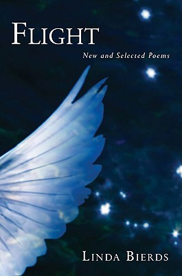 Flight: New and Selected Poems - Bierds, Linda