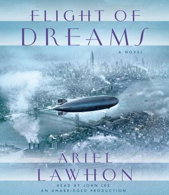 Flight of Dreams - Lawhon, Ariel, and Lee, John (Read by)