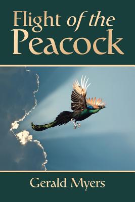 Flight of the Peacock - Myers, Gerald