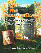 Flight of the Pussywillow: My Continuing Life with T. Lobsang Rampa