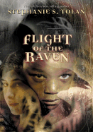 Flight of the Raven - Tolan, Stephanie S