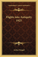 Flights into Antiquity 1925