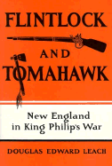 Flintlock and Tomahawk: New England in King Philips's War