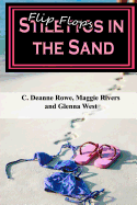 Flipflops/Stilettos in the Sand - Rowe, C Deanne, and Rivers, Magnolia "Maggie", and West, Glenna