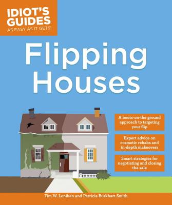 Flipping Houses - Lenihan, Tim W, and Burkhart Smith, Patricia