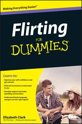 Flirting For Dummies - Clark, Elizabeth