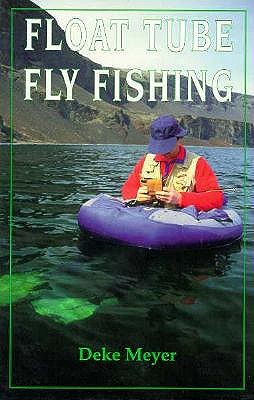 Float Tube Fly Fishing - Meyer, Deke