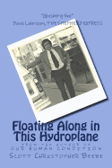 Floating Along in This Hydroplane: From the Author of Our Human Condition
