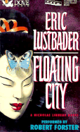 Floating City - Lustbader, Eric Van, and Foster, Robert (Read by)