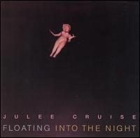 Floating into the Night - Julee Cruise