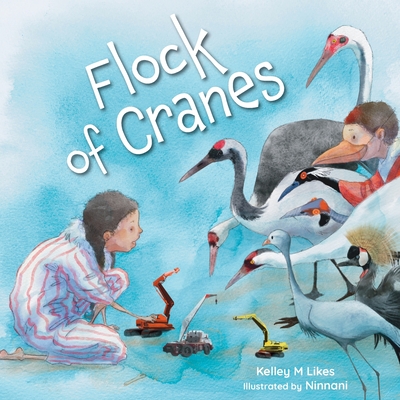 Flock of Cranes - Likes, Kelley M