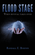 Flood Stage: When Revival Takes Over