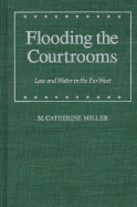 Flooding the Courtrooms: Law and Water in the Far West