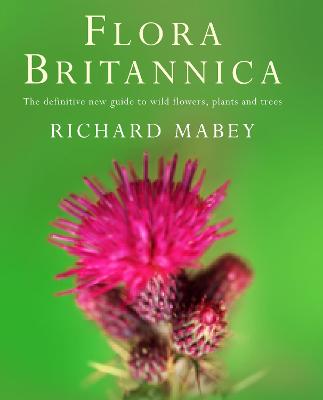 Flora Britannica - Mabey, Richard